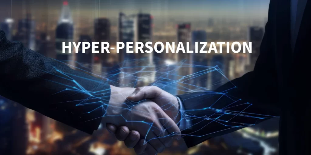 Hyper-Personalisation